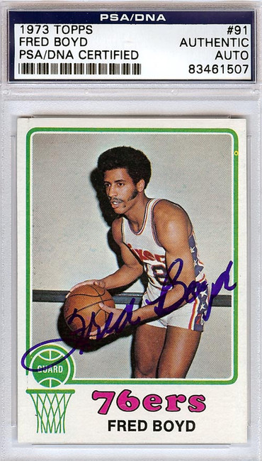 Fred Boyd Autographed 1973 Topps Rookie Card #91 Philadelphia 76ers PSA/DNA #83461507