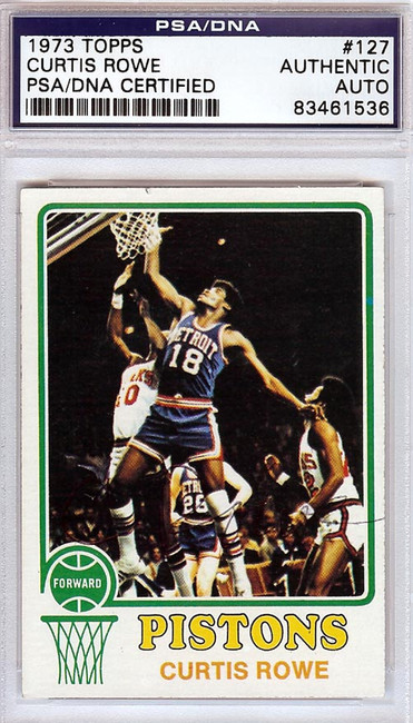 Curtis Rowe Autographed 1973 Topps Card #127 Detroit Pistons PSA/DNA #83461536