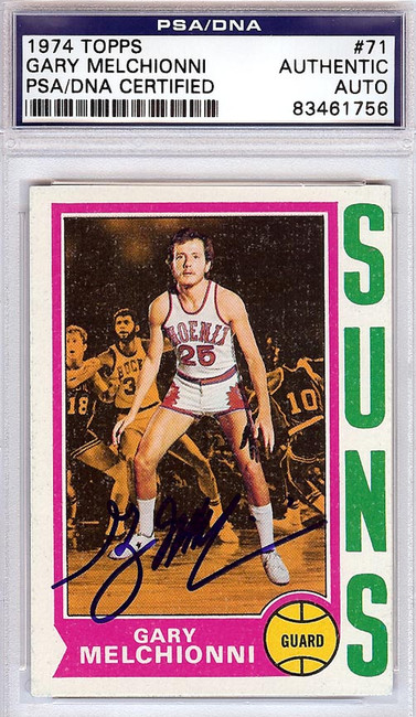 Gary Melchionni Autographed 1974 Topps Card #71 Phoenix Suns PSA/DNA #83461756