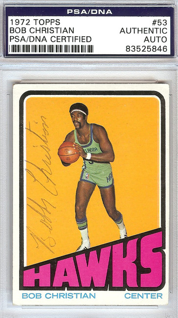 Bob Christian Autographed 1972 Topps Card #53 Atlanta Hawks PSA/DNA #83525846