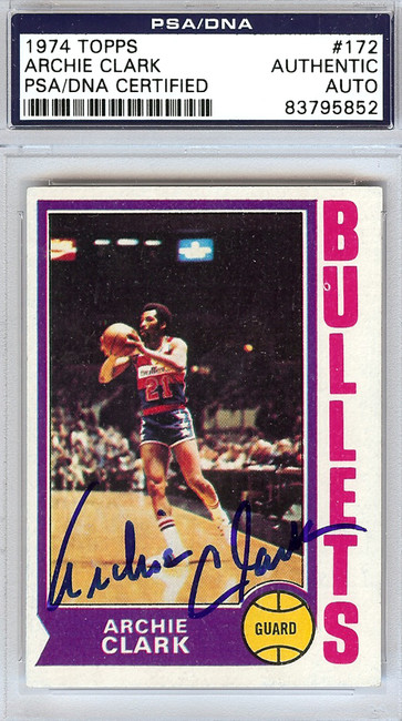 Archie Clark Autographed 1974 Topps Card #172 Washington Bullets PSA/DNA #83795852