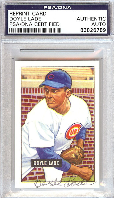 Doyle Lade Autographed 1951 Bowman Reprints Card #139 Chicago Cubs Signed Twice PSA/DNA #83826789