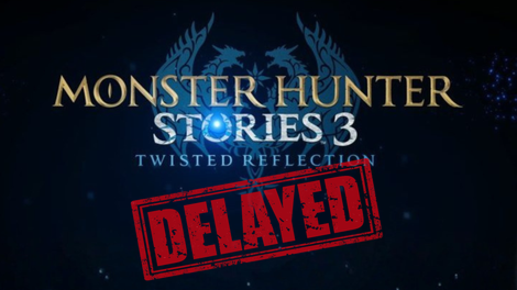 Monster Hunter Stories 3 - Shipment Delay - Please Read
