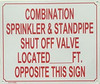 COMBINATION SPRINKLER & STANDPIPE SHUT OFF VALVE LOCATED _ FT. OPPOSITE THIS  -  Sign COMBINATION SPRINKLER & STANDPIPE SHUT OFF VALVE LOCATED _ FT. OPPOSITE THIS  -  Sign