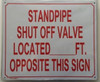 Standpipe Shut Off Valve Located_FT. Opposite This Sign Standpipe Shut Off Valve Located_FT. Opposite This Sign