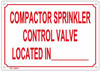 COMPACTOR SPRINKLER CONTROL VALVE LOCATED IN-  Sign