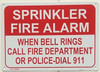 SPRINKLER FIRE ALARM WHEN BELL RINGS CALL 911 SIGN