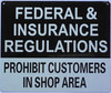 FEDERAL AND INSURANCE REGULATIONS PROHIBIT CUSTOMER SIGN FEDERAL AND INSURANCE REGULATIONS PROHIBIT CUSTOMER SIGN