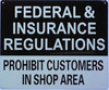FEDERAL AND INSURANCE REGULATIONS PROHIBIT CUSTOMER SIGN FEDERAL AND INSURANCE REGULATIONS PROHIBIT CUSTOMER SIGN