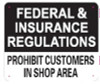 FEDERAL AND INSURANCE REGULATIONS PROHIBIT CUSTOMER SIGN FEDERAL AND INSURANCE REGULATIONS PROHIBIT CUSTOMER SIGN