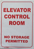 ELEVATOR CONTROL ROOM-NO STORAGE PERMITTED  Sign