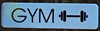 GYM SIGNAGE GYM SIGNAGE