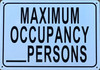 MAXIMUM OCCUPANCY PERSONS SIGN MAXIMUM OCCUPANCY PERSONS SIGN