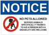 Notice: NO Pets Allowed Service Animals SPECIFICALLY Trained to AID Person with Disability are Welcome Sticker Notice: NO Pets Allowed Service Animals SPECIFICALLY Trained to AID Person with Disability are Welcome Sticker