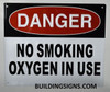 Danger NO Smoking Oxygen in USE HPD SIGN Danger NO Smoking Oxygen in USE HPD SIGN