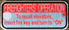 FIREFIGHTERS OPERATION TO RECALL ELEVATORS INSERT FIRE KEY AND TURN TO ON SIGN- SILVER WITH RED HEADER