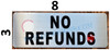 NO REFUNDS SIGN- BRUSHED ALUMINUM