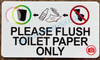 PLEASE FLUSH ONLY TOILET PAPER SIGN- WHITE
