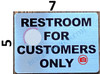 RESTROOM FOR CUSTOMERS ONLY SignBRUSHED ALUMINUM