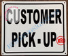 CUSTOMER PICK-UP HPD SIGN