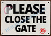 PLEASE CLOSE THE GATE BUILDING SIGN