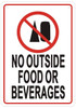 NO Outside Food OR Beverages Sign NO Outside Food OR Beverages Sign