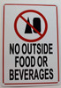 NO Outside Food OR Beverages BUILDING SIGN NO Outside Food OR Beverages BUILDING SIGN