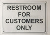Restroom for Customers ONLY BUILDING SIGN