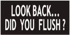 Toilet Sign-Look Back DID You Flush HPD SIGN Toilet Sign-Look Back DID You Flush HPD SIGN