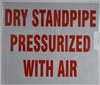 Dry Standpipe PRESSURIZED with AIR   Fire Department Sign Dry Standpipe PRESSURIZED with AIR   Fire Department Sign