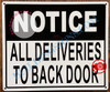Notice: All Deliveries to Back Door BUILDING SIGN Notice: All Deliveries to Back Door BUILDING SIGN