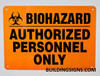 AUTHORIZED PERSONNEL ONLY BIOHAZARD SIGN AUTHORIZED PERSONNEL ONLY BIOHAZARD SIGN