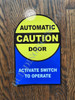 Caution - Automatic Door, Activate Switch to Operate 2-Sided Window Decal Caution - Automatic Door, Activate Switch to Operate 2-Sided Window Decal