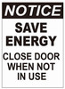 Notice: Save ENERGEY Close Door When NOT in USE Decal Sticker SignDouble Sided for Window Door Notice: Save ENERGEY Close Door When NOT in USE Decal Sticker SignDouble Sided for Window Door