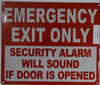 Emergency EXIT ONLY Security Alarm Will Sound IF Door is Opened   Sign