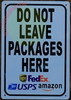 DO NOT LEAVE PACKAGES HERE SIGN DO NOT LEAVE PACKAGES HERE SIGN