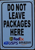 DO NOT LEAVE PACKAGES HERE SIGN DO NOT LEAVE PACKAGES HERE SIGN