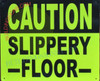 Caution: Slippery Floor Sign Caution: Slippery Floor Sign