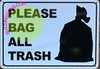 Please Bag All Trash Sign Please Bag All Trash Sign