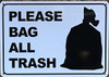 Please Bag All Trash BUILDING SIGN Please Bag All Trash BUILDING SIGN
