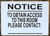 NOTICE TO OBTAIN ACCESS TO THIS ROOM DOB SIGN NOTICE TO OBTAIN ACCESS TO THIS ROOM DOB SIGN
