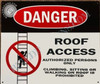 DANGER ROOF ACCESS AUTHORIZED PERSONS ONLY CLIMBING SIGN DANGER ROOF ACCESS AUTHORIZED PERSONS ONLY CLIMBING SIGN