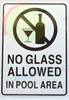 NO GLASS ALLOWED IN POOL AREA SIGN NO GLASS ALLOWED IN POOL AREA SIGN