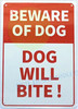 BEWARE OF DOG-DOG WILL BITE! SIGN BEWARE OF DOG-DOG WILL BITE! SIGN