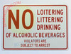 NO LOITERING ,LITTERING,DRINKING OF ALCOHOLIC .. SIGN NO LOITERING ,LITTERING,DRINKING OF ALCOHOLIC .. SIGN