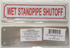 WET STANDPIPE SHUTOFF Hpd Sign WET STANDPIPE SHUTOFF Hpd Sign