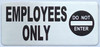 EMPLOYEE ONLY SIGN EMPLOYEE ONLY SIGN