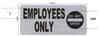 EMPLOYEE ONLY SIGNAGE EMPLOYEE ONLY SIGNAGE