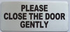 PLEASE CLOSE THE DOOR GENTLY HPD SIGN PLEASE CLOSE THE DOOR GENTLY HPD SIGN