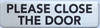 PLEASE CLOSE THE DOOR HPD SIGN  BRUSHED ALUMINUM PLEASE CLOSE THE DOOR HPD SIGN  BRUSHED ALUMINUM